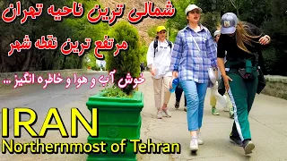 IRAN Northernmost of Tehran walking Tour - The highest and expensive Area in Tehran - Iran 2023