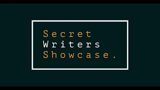 The Secret Writers Showcase