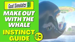 Goat Simulator 3 Make Out With The Whale Instinct Guide