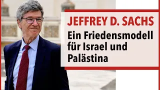 Prof. Sachs - Ein Friedensmodell für Israel & Palästina