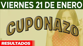 Resultado del sorteo Cuponazo del Viernes 21 de Enero del 2022.