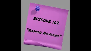 Episode 102: Ramon Novarro