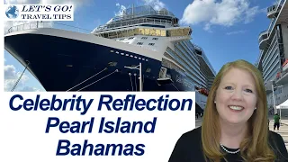 PEARL ISLAND PRIVATE ISLAND EXCURSIONS BAHAMAS CELEBRITY REFLECTION CARIBBEAN CRUISE DECEMBER 2022