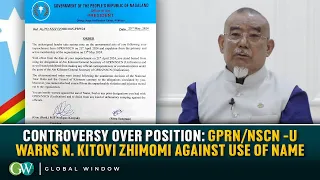 CONTROVERSY OVER POSITION: GPRN/NSCN -U WARNS N. KITOVI ZHIMOMI AGAINST USE OF NAME