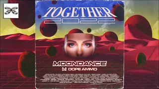 Moondance x Dope Ammo - Together 2022 (Mixed live by DJ Sense)