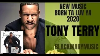 Tony Terry - Born Ta Luv Ya 2020
