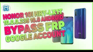 Honor 10i HRY-LX1T10.0.0.235 10.0 AndroidBypass FRP Google AccountРазблокировка(сброс) аккаунта