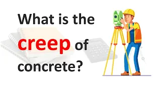 What is the creep of concrete ?