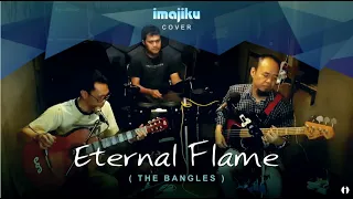 ETERNAL FLAME - The Bangles | IMAJIKU (Cover)