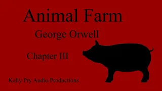 Chapter 3- Animal Farm by George Orwell (Full Audiobook)