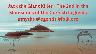 Jack the Giant Killer - The 2nd in the Mini-series of the Cornish Legends #myths #legends #folklore