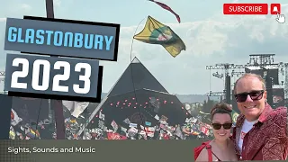 Glastonbury 2023: Experience the Magic - Sights & Sounds!