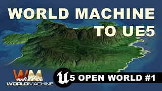 UE5 Open World #1  - World Machine to Unreal Engine 5