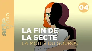 La moitié du gourou (4/4) - ARTE Radio Podcasts