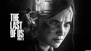 The Last of Us Part II. Трейлер (Русская озвучка)