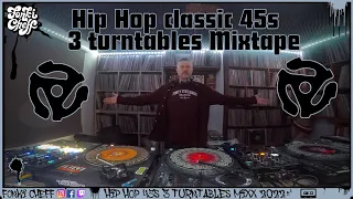 Hip Hop 45s Classics 3 turntables mix by Fonki Cheff