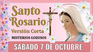 Santo Rosario Corto de hoy SABADO 7 DE OCTUBRE 👏  Misterios Gozosos 👏