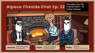 Alpaca Fireside Chat 22 (July 7th , 2022)