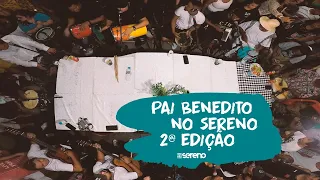 PAI BENEDITO NO SERENO - 2º EDIÇÃO