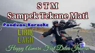 LIRIK LAGU 🎼 STM (Sampek Tekane Mati) - Happy Asmara Ft Delva Irawan (PANDUAN BELAJAR) DANGDUT KOPLO