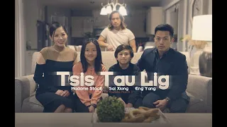 TSIS TAU LIG -  Hmong Short Film 2023