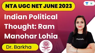 Indian Political Thought: Ram Manohar Lohia | NTA UGC NET 2023 | Dr. Barkha