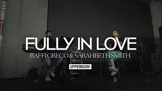 Fully In Love + The Safest Place - Raffi Greco & Sarahbeth Smith l UPPERROOM Prayer Set