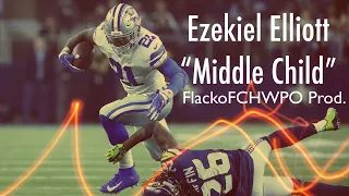 Ezekiel Elliott “Middle Child” Mix