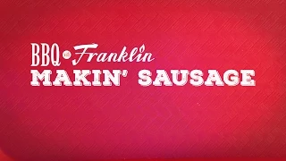 BBQ with Franklin: Makin' Sausage