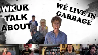 WKUK Talk About: We Live In Garbage