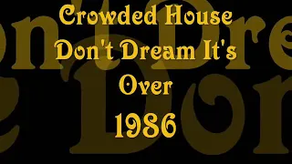 Hey now ( dont dream its over) crowded house