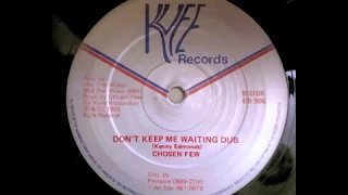 Chosen Few - Don't Keep Me Waiting