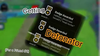 Getting Detonator! (For a Friend #2) Slap Battles/Royale