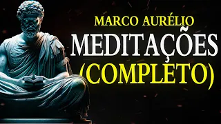 MEDITAÇÕES de Marco Aurélio - Livro COMPLETO | Estoicismo 🏛️⚜️