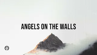 Angels on the Walls | Audio Reading | Our Daily Bread Devotional | February 7, 2024