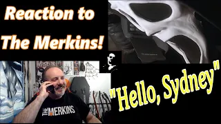 REACTION to THE MERKINS Presents: GHOSTFACE - "HELLO, SYDNEY"