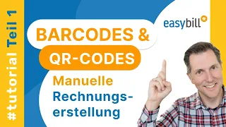 Barcodes & QR-Codes in easybill verwenden | Teil 1: Manuelle Rechnungserstellung