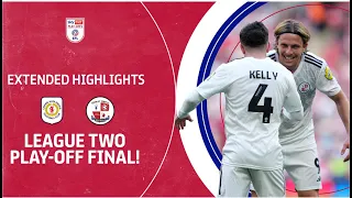 FIRST WEMBLEY WIN! | Crawley Town v Crewe Alexandra Play-Off Final extended highlights