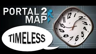 Portal 2 Tests: Timeless