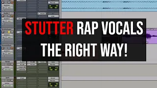 Stutter Rap Vocals - The Right Way!