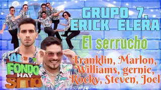 El serrucho (letra) Grupo 7 Ft.Erick elera /Al fondo hay sitio 10