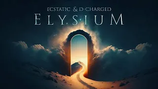 Ecstatic & D-Charged - Elysium (Official Lyric Video)