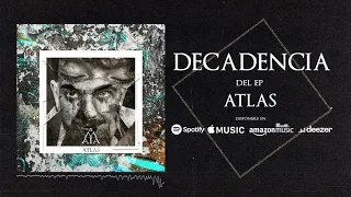 Decadencia - Official Streaming (Atlas EP 2021)