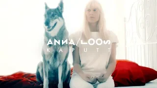 Anna Loos - Kaputt (Offizielles Video)