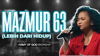 Mazmur 63 (Lebih Dari Hidup) - Army Of God Worship (Live)