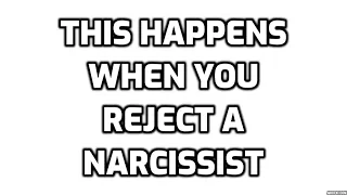 This Happens When You Reject A Narcissist