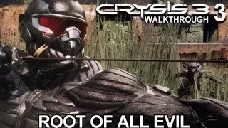 Crysis 3 Walkthrough - Root of All Evil on Supersoldier Difficulty (Part 3)