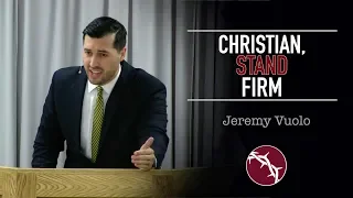 Christian, Stand Firm