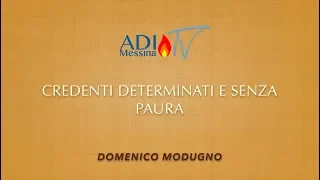 "Credenti determinati e senza paura" - 1° Cronache 11:10-26 (D. Modugno)