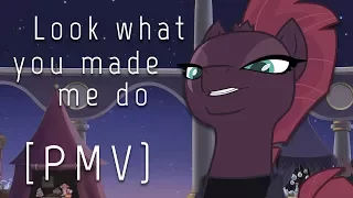 Look what you made me do - PMV